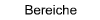 Bereiche
